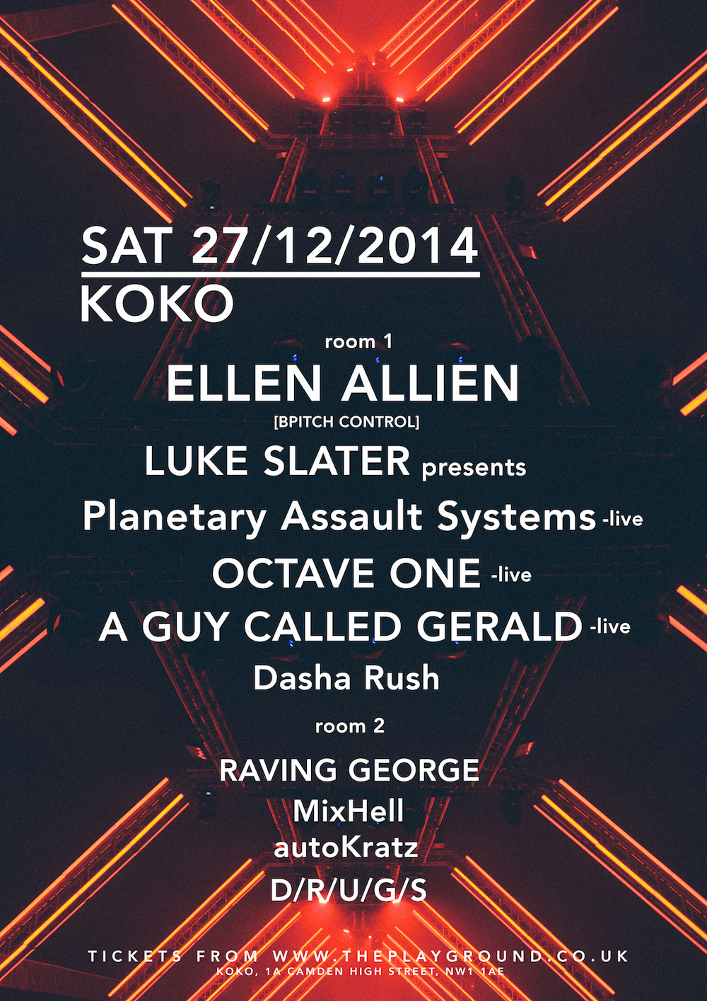 The Playground Presents Ellen Allien, Luke Slater, Planetary Assault Systems-live, A Guy Called Gerald-live, Octave One- live, Dasha Rush, Raving George, D/R/U/G/S/