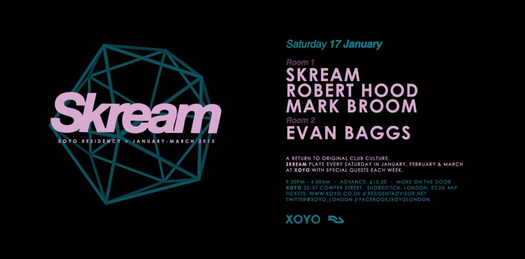 Skream + Robert Hood + Mark Broom + Evan Baggs at XOYO