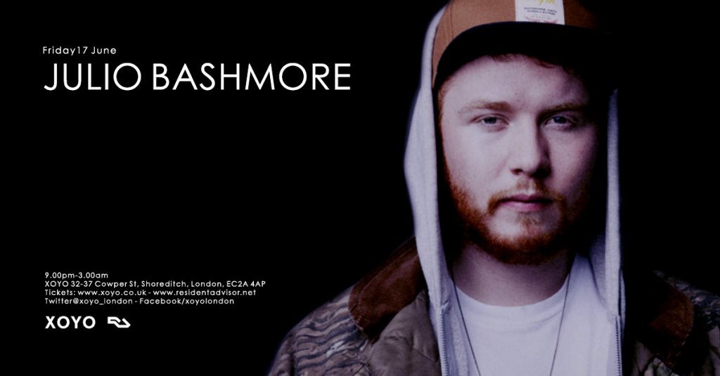 Julio Bashmore at XOYO